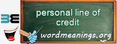WordMeaning blackboard for personal line of credit